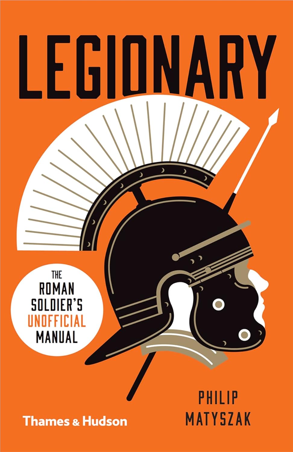 Read more about the article Legionary: `The Roman Soldier’s unoffical Manual